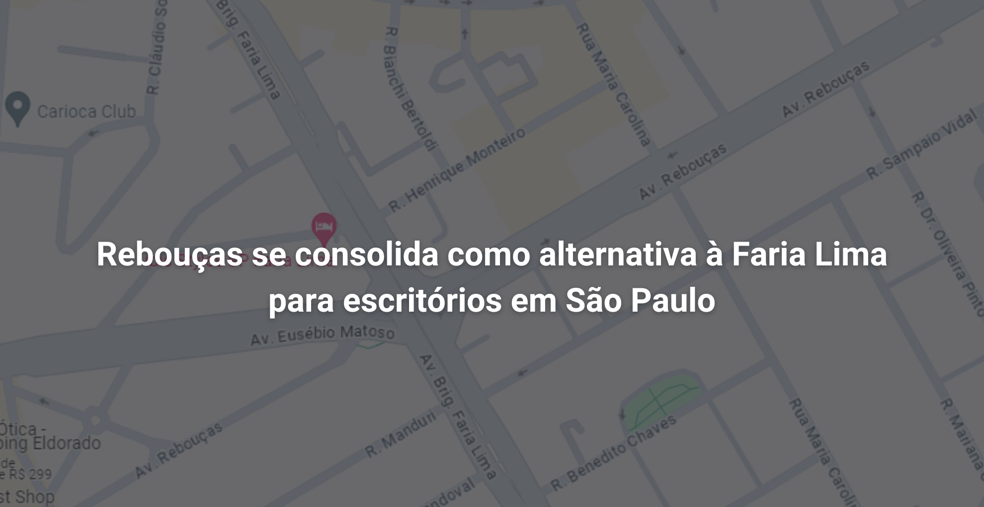 Rebouças se consolida como alternativa à Faria Lima para escritórios em