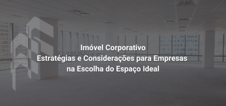 Como escolher um imóvel comercial?